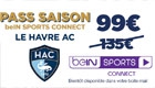 beIN SPORTS et le HAC créent un Pass Saison beIN SPORTS CONNECT pour les abonnés du club: une 1ère en France !
