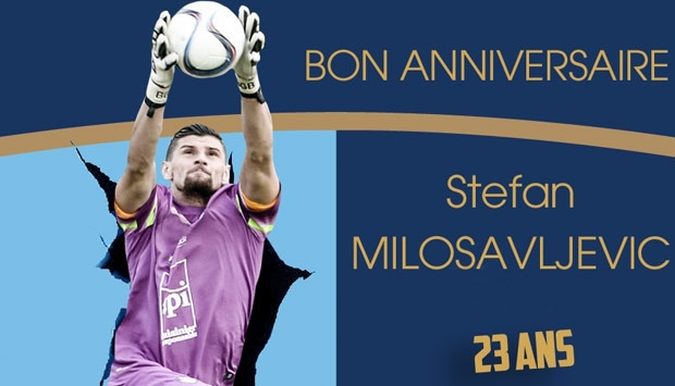 Bon anniversaire à Stefan Milosavljevic