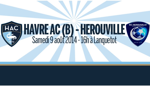 La B du HAC en amical ce samedi à Lanquetot contre Hérouville