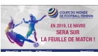 Le Havre, ville hôte de la Coupe du Monde Féminine de la Fifa 2019