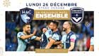 HAC - FCG Bordeaux, on prolonge Noël ensemble !