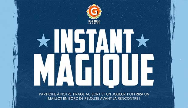 Vivez un « Instant magique » !