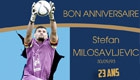 Bon anniversaire à Stefan Milosavljevic