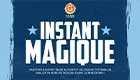 Vivez un « Instant magique » !